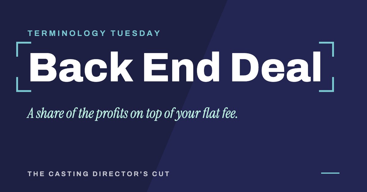 Terminology Tuesday: Back End Deal. A share of the profits on top of your flat fee.