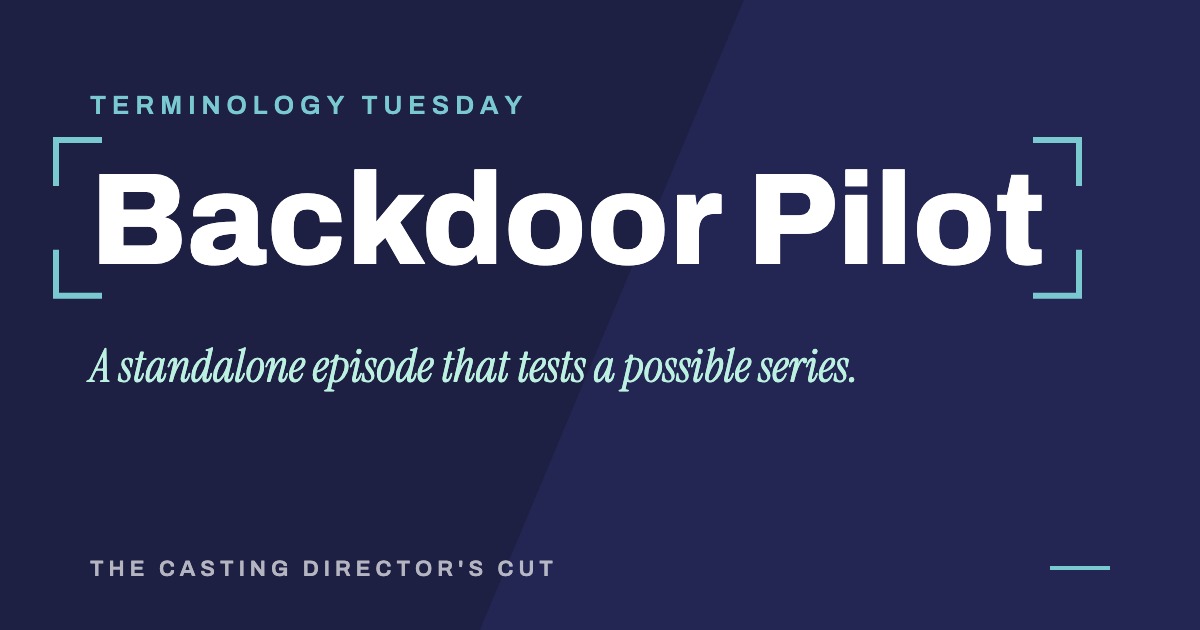 Terminology Tuesday: Backdoor Pilot. A standalone episode that tests a possible series.