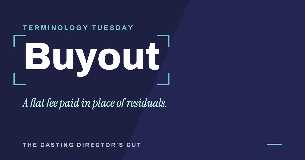 Terminology Tuesday: Buyout. A flat fee paid in place of residuals.