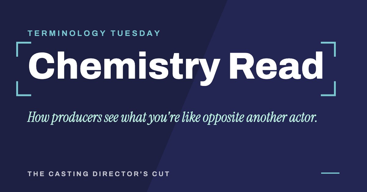 Terminology Tuesday: Chemistry Read. How producers see what you're like opposite another actor.