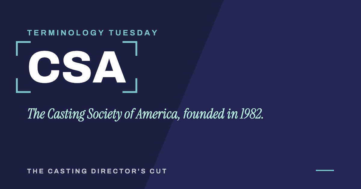 Terminology Tuesday: CSA. The Casting Society of America, founded in 1982.