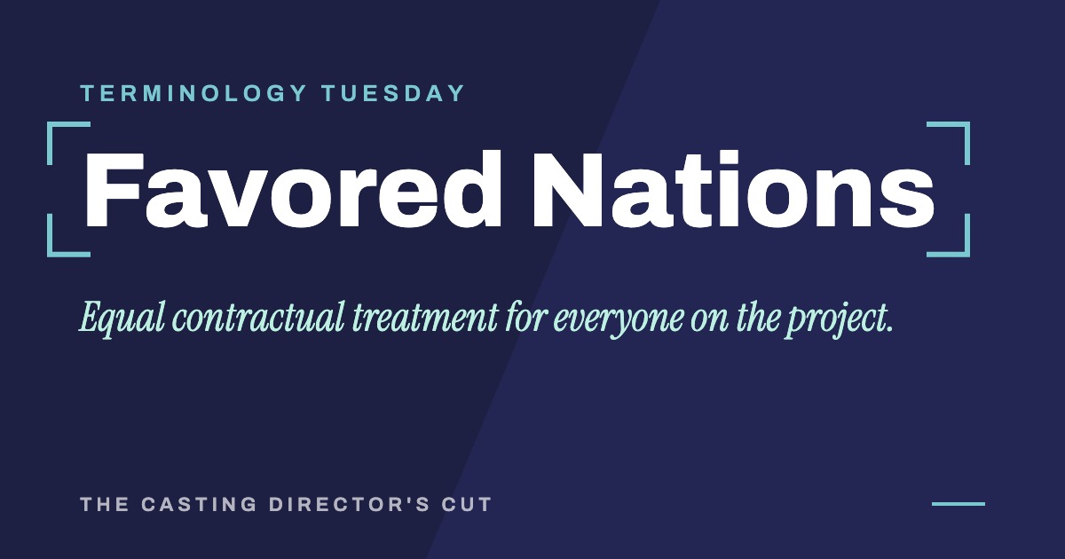 Terminology Tuesday: Favored Nations. Equal contractual treatment for everyone on the project.