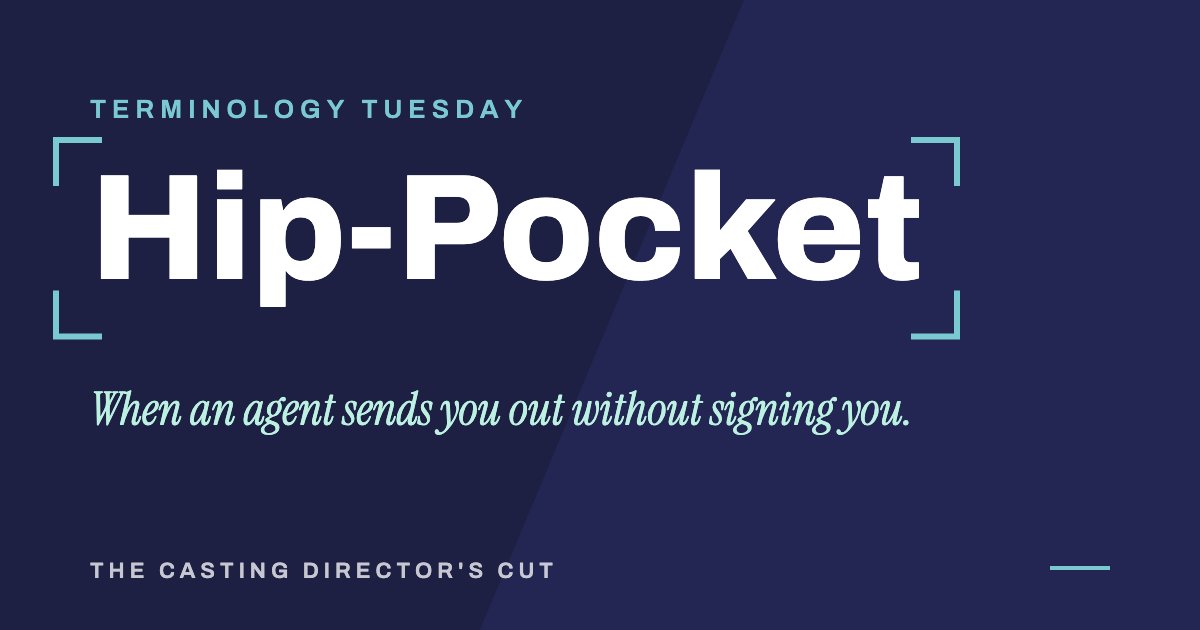 Terminology Tuesday: Hip-Pocket. When an agent sends you out without signing you.
