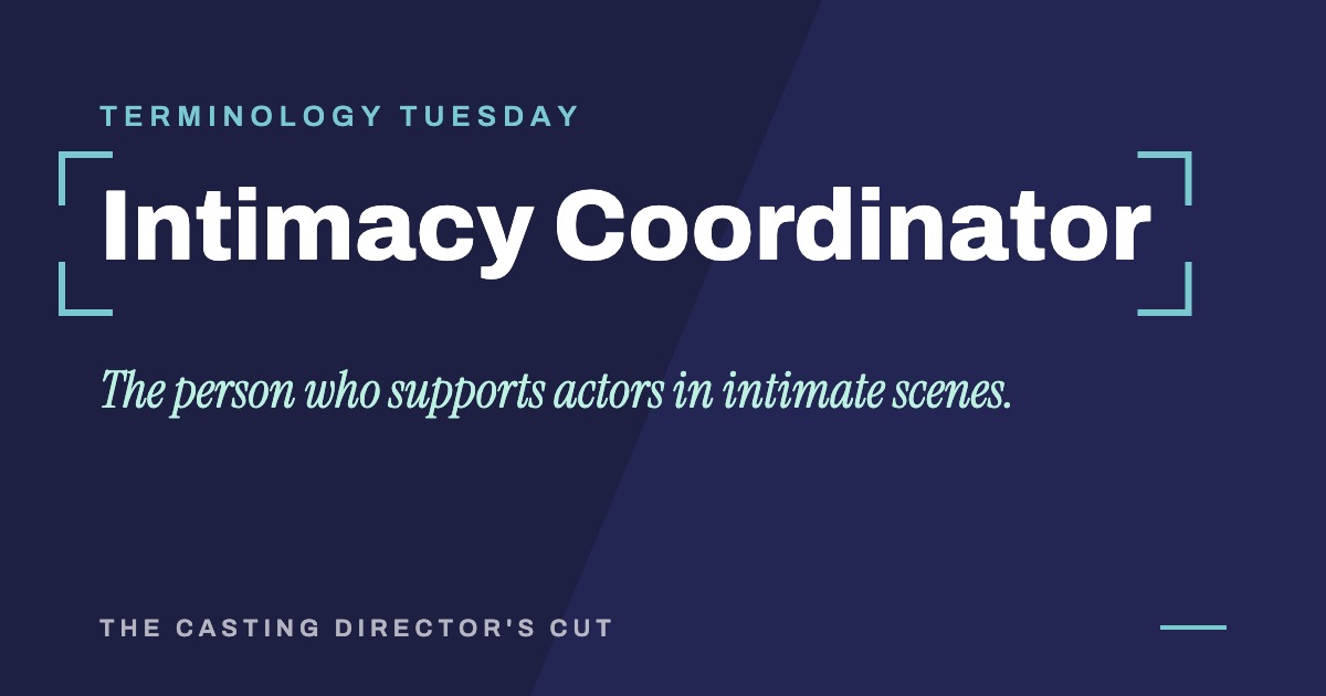 Terminology Tuesday: Intimacy Coordinator. The person who supports actors in intimate scenes.