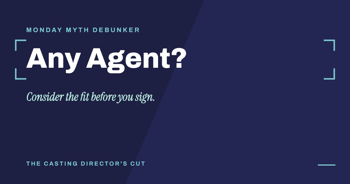 Monday Myth Debunker: Any Agent?. Consider the fit before you sign.