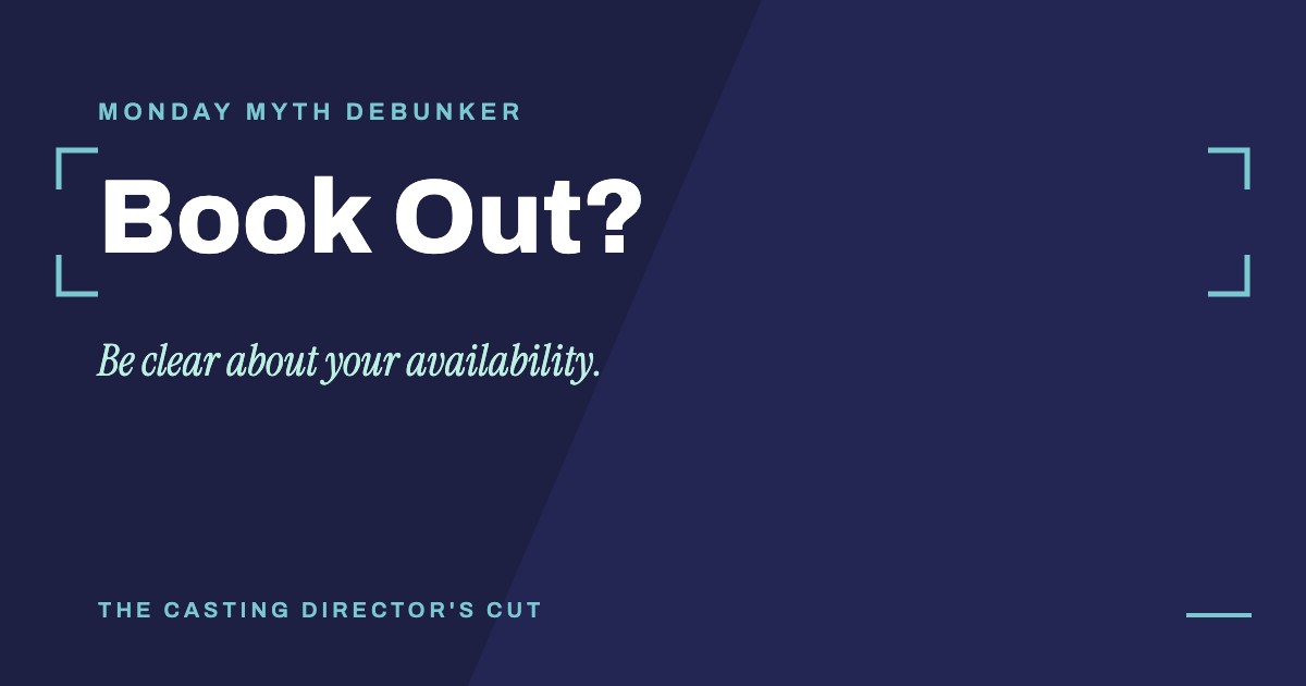 Monday Myth Debunker: Book Out?. Be clear about your availability.