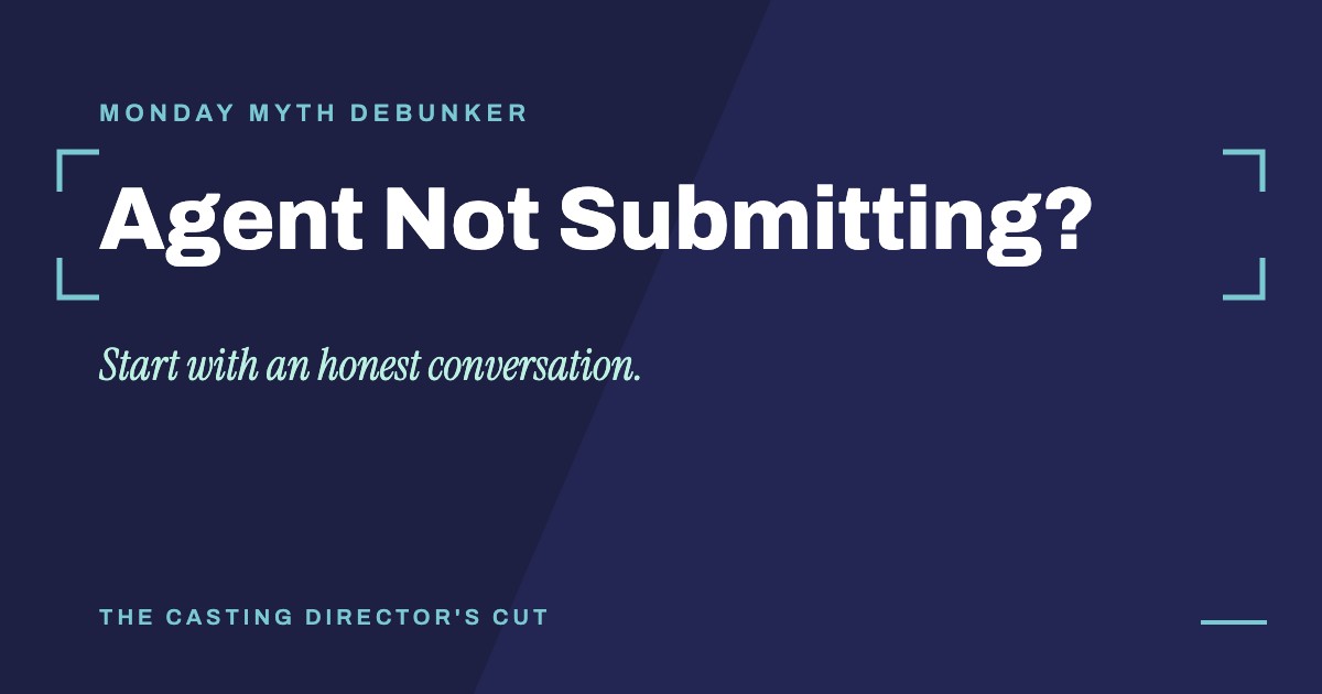 Monday Myth Debunker: Agent Not Submitting?. Start with an honest conversation.