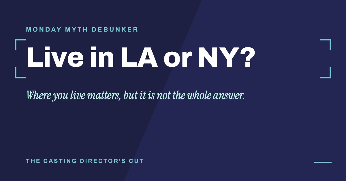 Monday Myth Debunker: Live in LA or NY?. Where you live matters, but it is not the whole answer.