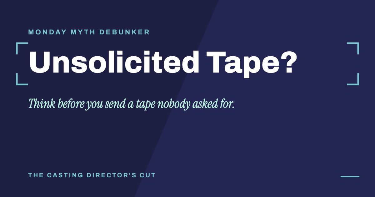 Monday Myth Debunker: Unsolicited Tape?. Think before you send a tape nobody asked for.