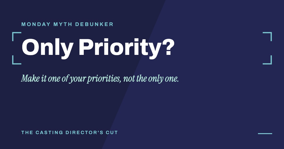 Monday Myth Debunker: Only Priority?. Make it one of your priorities, not the only one.