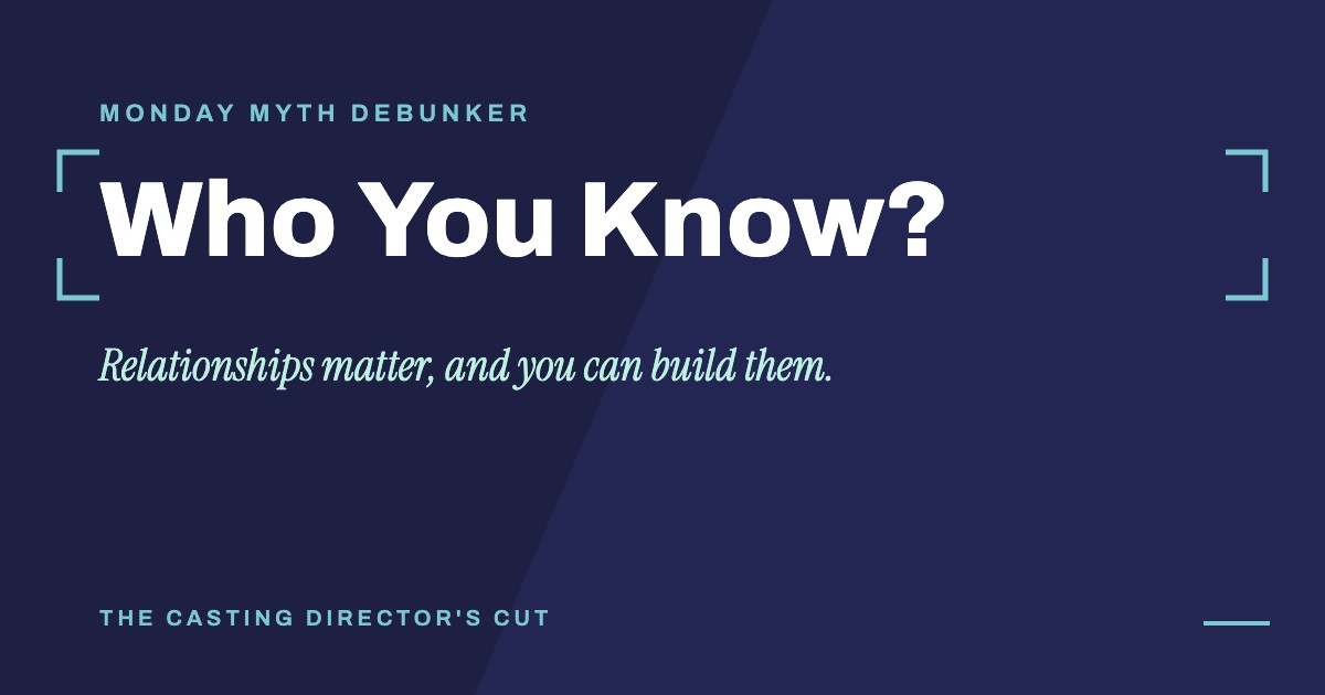 Monday Myth Debunker: Who You Know?. Relationships matter, and you can build them.