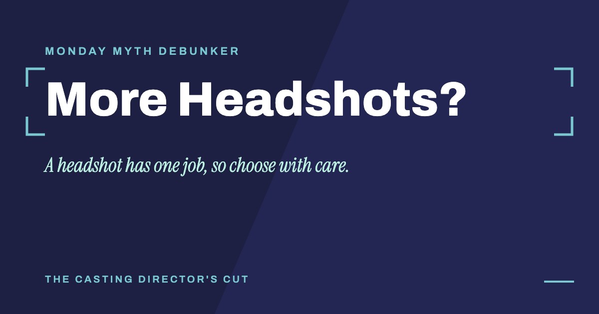 Monday Myth Debunker: More Headshots?. A headshot has one job, so choose with care.