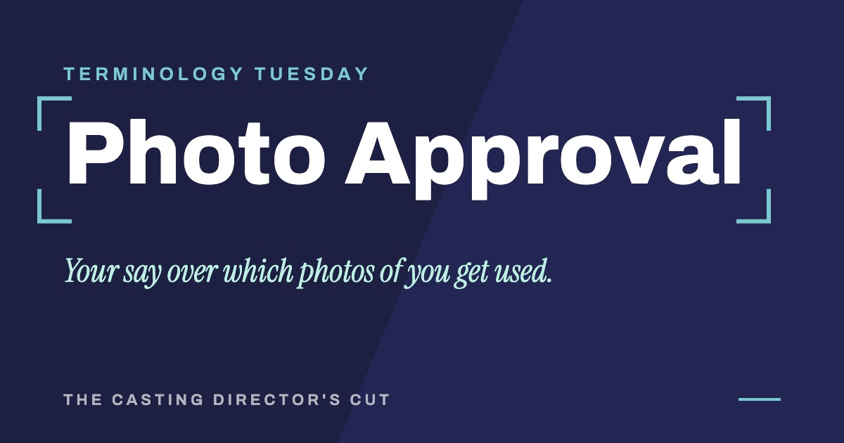 Terminology Tuesday: Photo Approval. Your say over which photos of you get used.