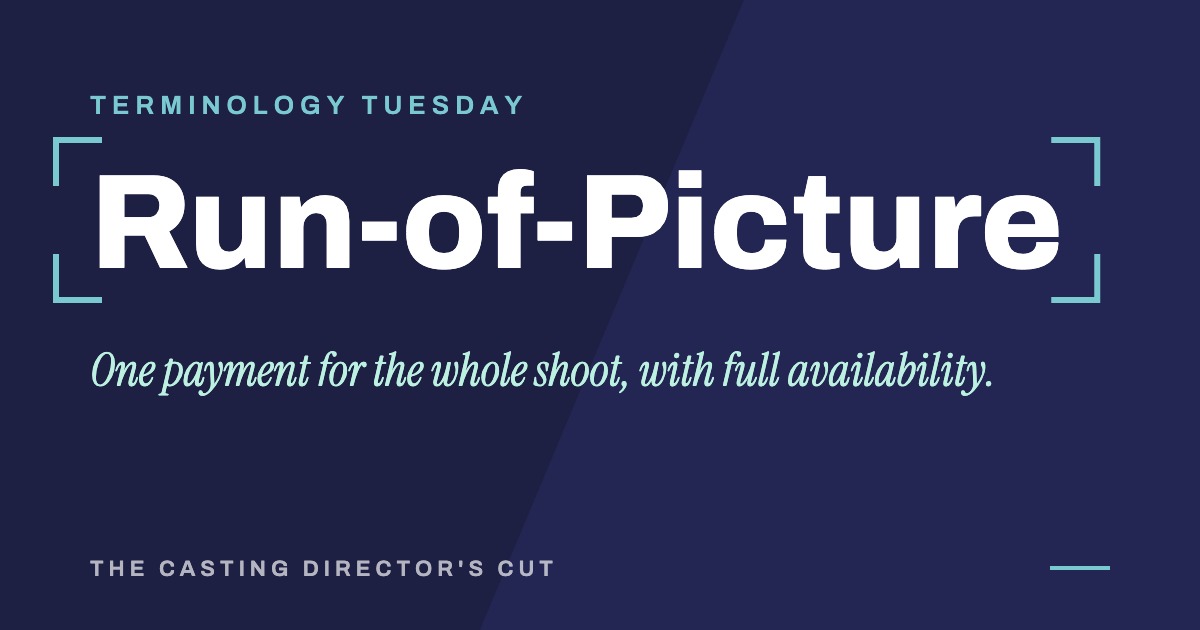 Terminology Tuesday: Run-of-Picture. One payment for the whole shoot, with full availability.