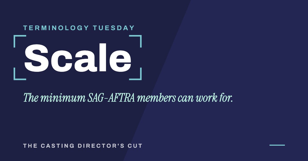 Terminology Tuesday: Scale. The minimum SAG-AFTRA members can work for.