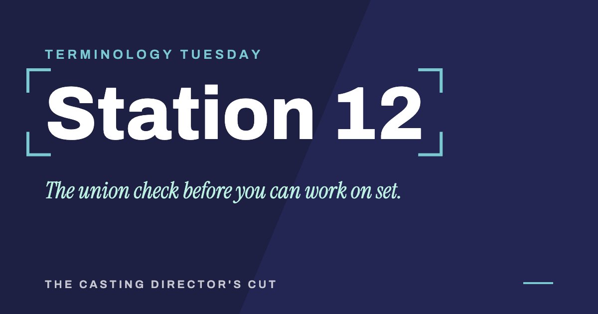 Terminology Tuesday: Station 12. The union check before you can work on set.